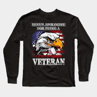 Never Apologize For Being A Veteran Long Sleeve T-Shirt